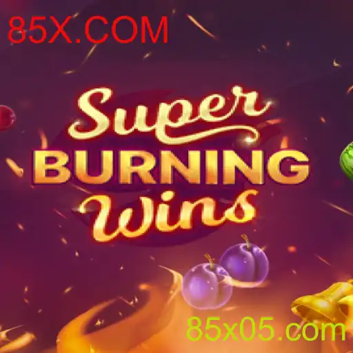 Explore o Mundo de SuperBurningWins com 85X.COM